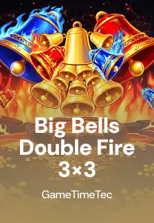 Big Bells Double Fire (3×3)